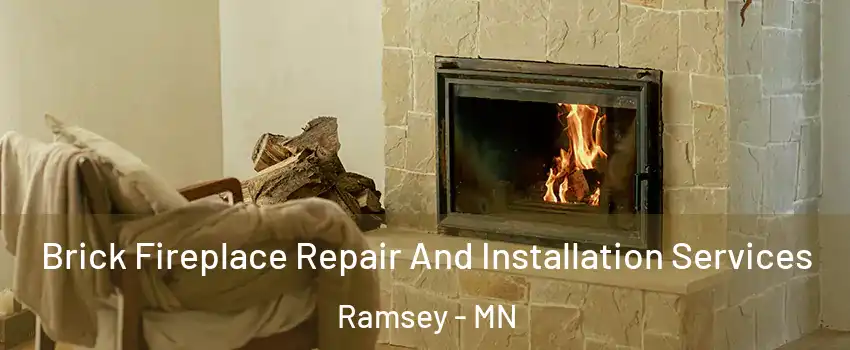  Brick Fireplace Repair And Installation Services Ramsey - MN