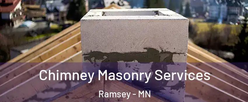  Chimney Masonry Services Ramsey - MN