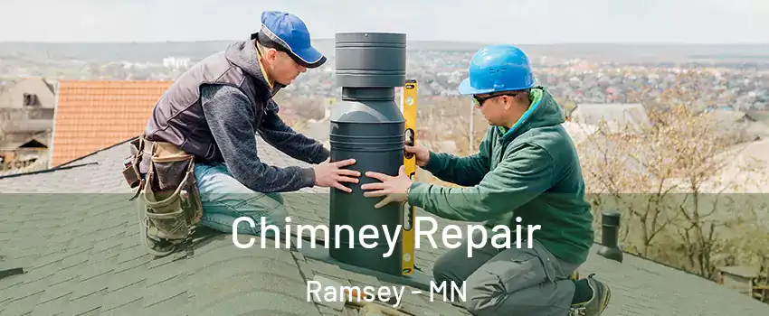  Chimney Repair Ramsey - MN