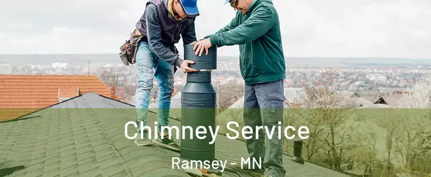  Chimney Service Ramsey - MN