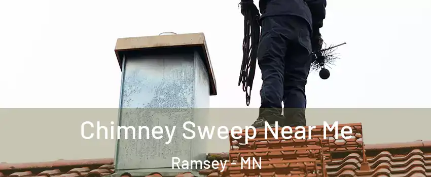  Chimney Sweep Near Me Ramsey - MN