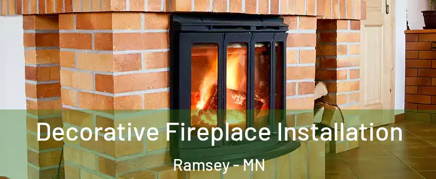  Decorative Fireplace Installation Ramsey - MN