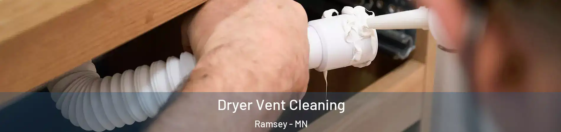 Dryer Vent Cleaning Ramsey - MN