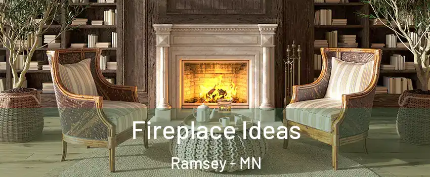  Fireplace Ideas Ramsey - MN