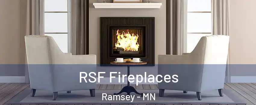  RSF Fireplaces Ramsey - MN