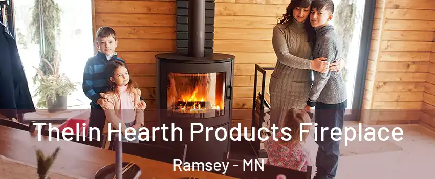  Thelin Hearth Products Fireplace Ramsey - MN